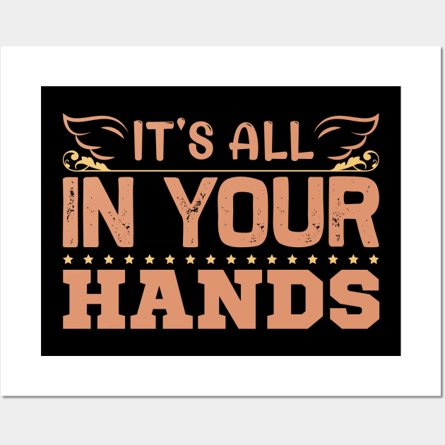 Motivation - It's All In Your Hands Wall Art by NoPlanB